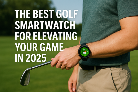 The Best Golf Smartwatch for Elevating Your Game in 2025