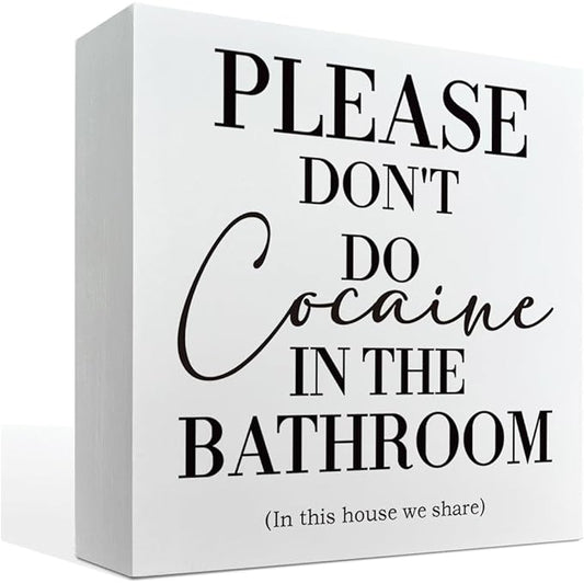 Bathroom Decor Sign - Please Do Not Do 5x5inch